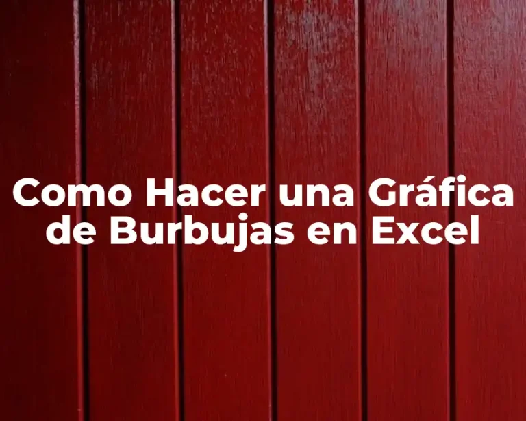 Como Hacer una Gráfica de Burbujas en Excel