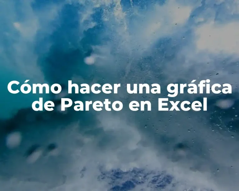 Cómo hacer una gráfica de Pareto en Excel