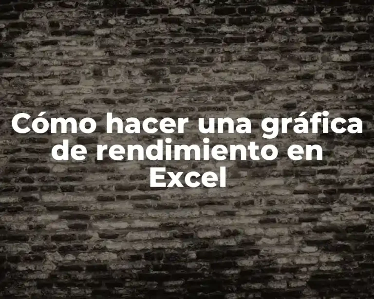 Cómo hacer una gráfica de rendimiento en Excel
