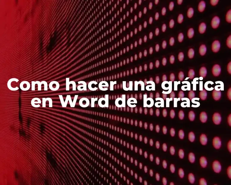 Como hacer una gráfica en Word de barras