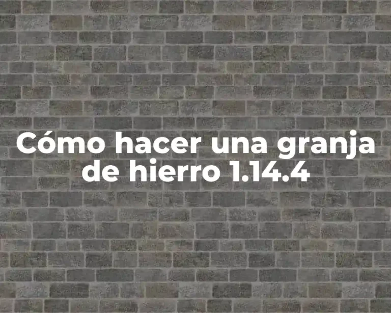 Cómo hacer una granja de hierro 1.14.4