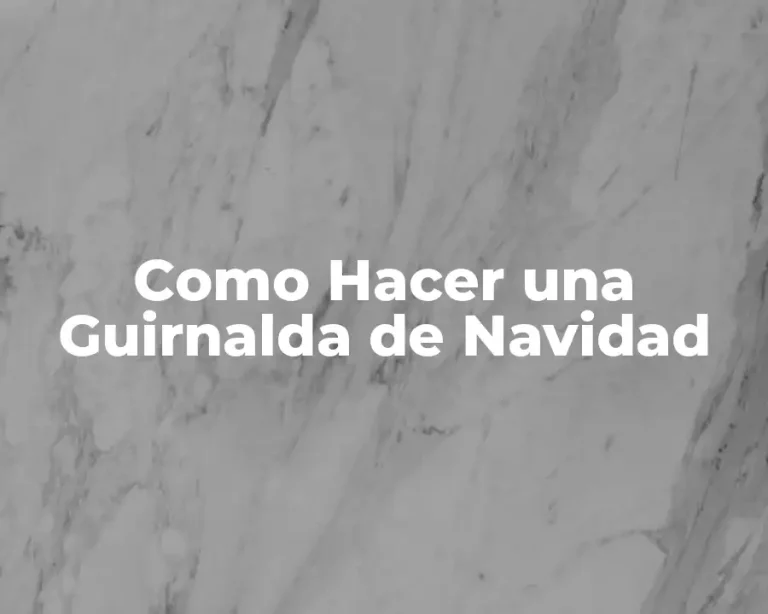 Como Hacer una Guirnalda de Navidad