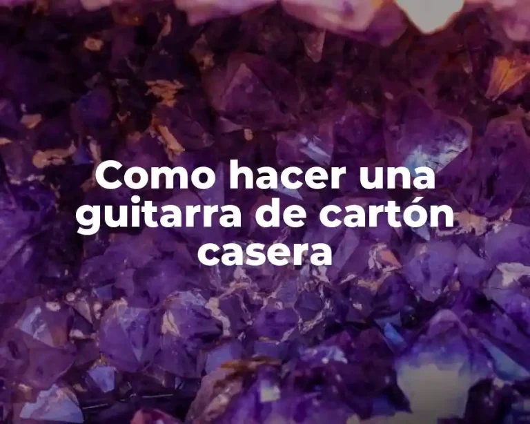 Como hacer una guitarra de cartón casera