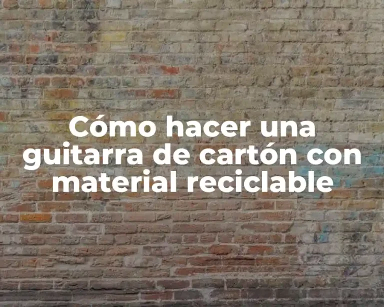 Cómo hacer una guitarra de cartón con material reciclable