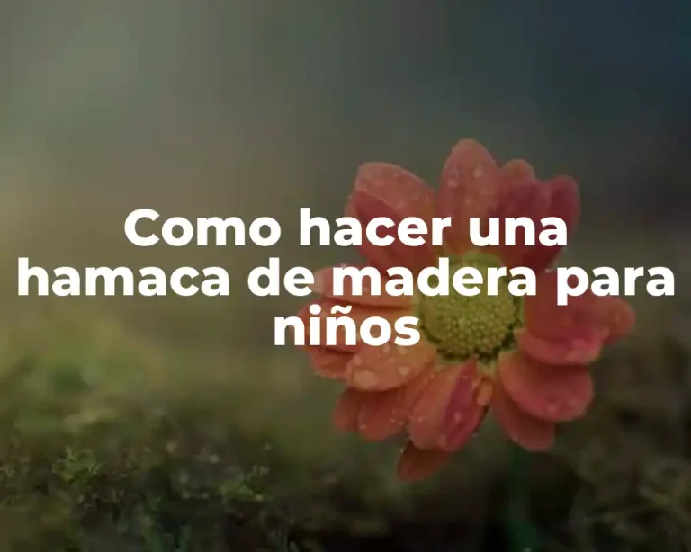 Como hacer una hamaca de madera para niños