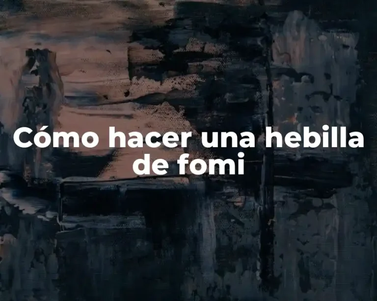 Cómo hacer una hebilla de fomi