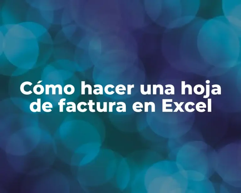 Cómo hacer una hoja de factura en Excel