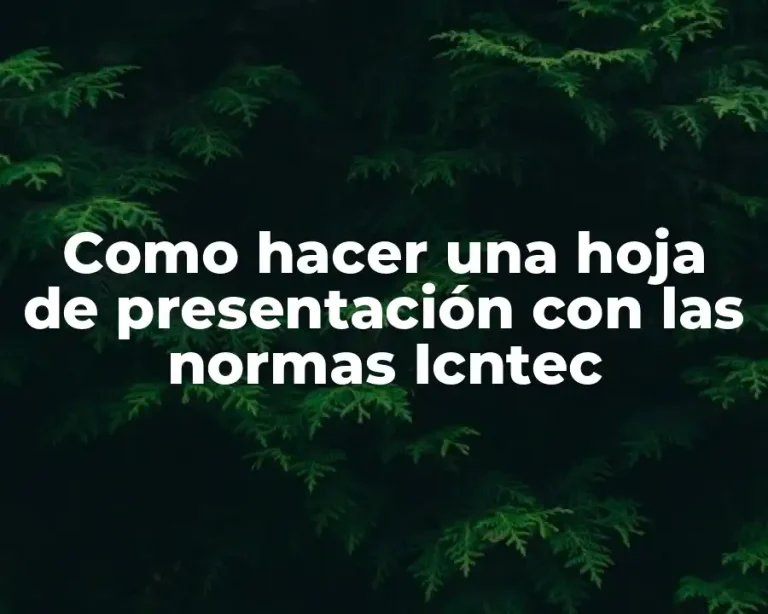 Como hacer una hoja de presentación con las normas Icntec