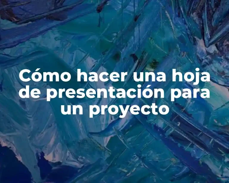Cómo hacer una hoja de presentación para un proyecto