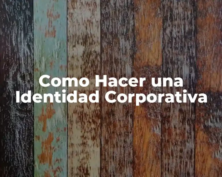 Como Hacer una Identidad Corporativa