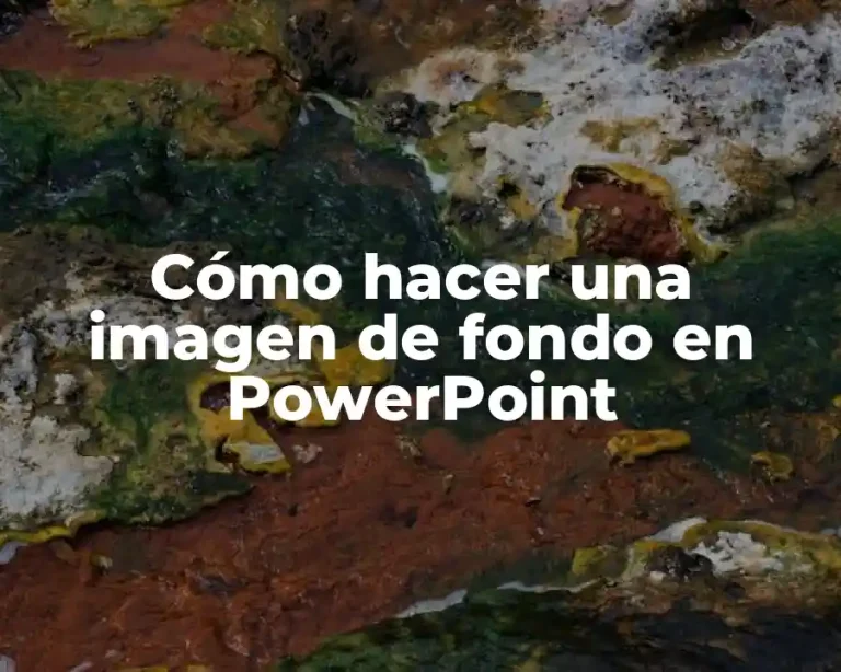 Cómo hacer una imagen de fondo en PowerPoint