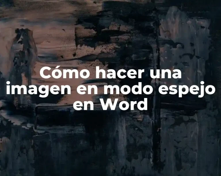 Cómo hacer una imagen en modo espejo en Word