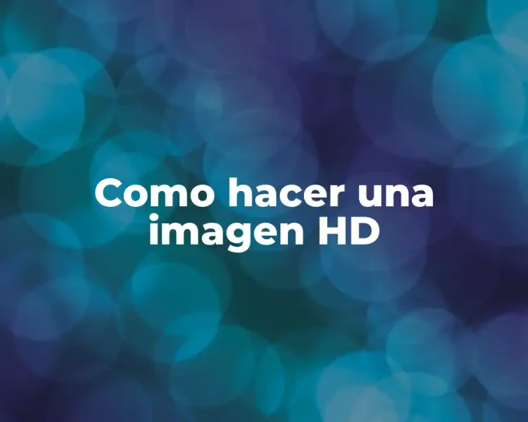 Como hacer una imagen HD