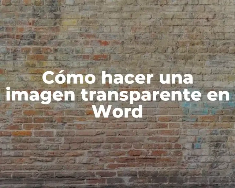 Cómo hacer una imagen transparente en Word