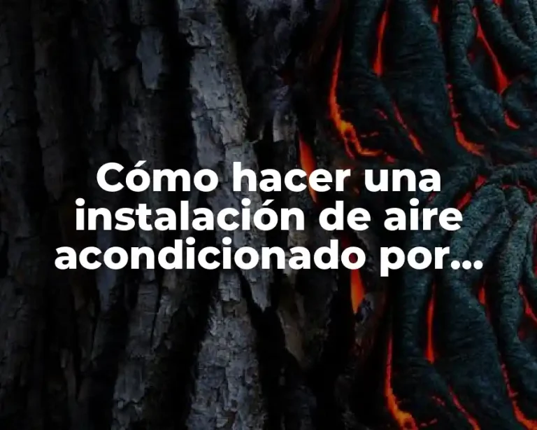 Cómo hacer una instalación de aire acondicionado por conductos