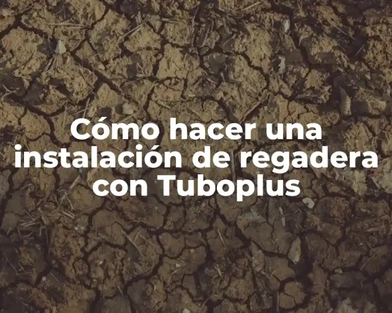 Cómo hacer una instalación de regadera con Tuboplus