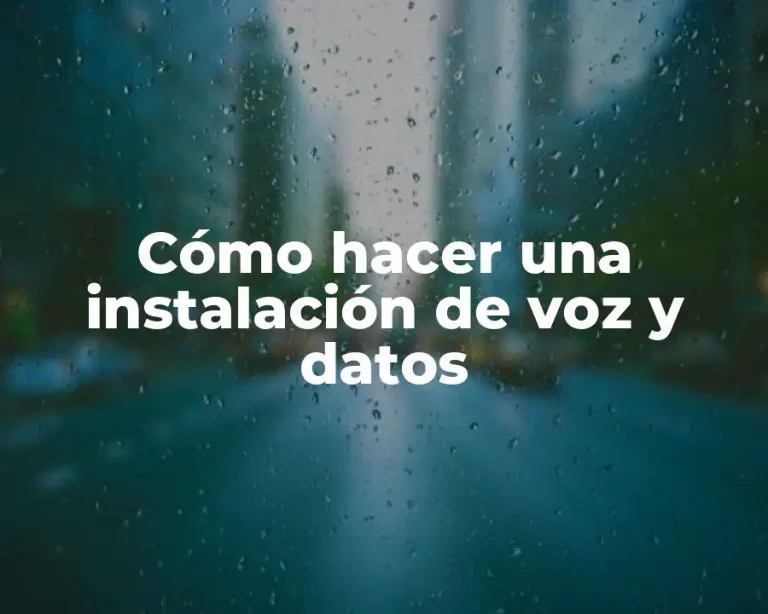 Cómo hacer una instalación de voz y datos