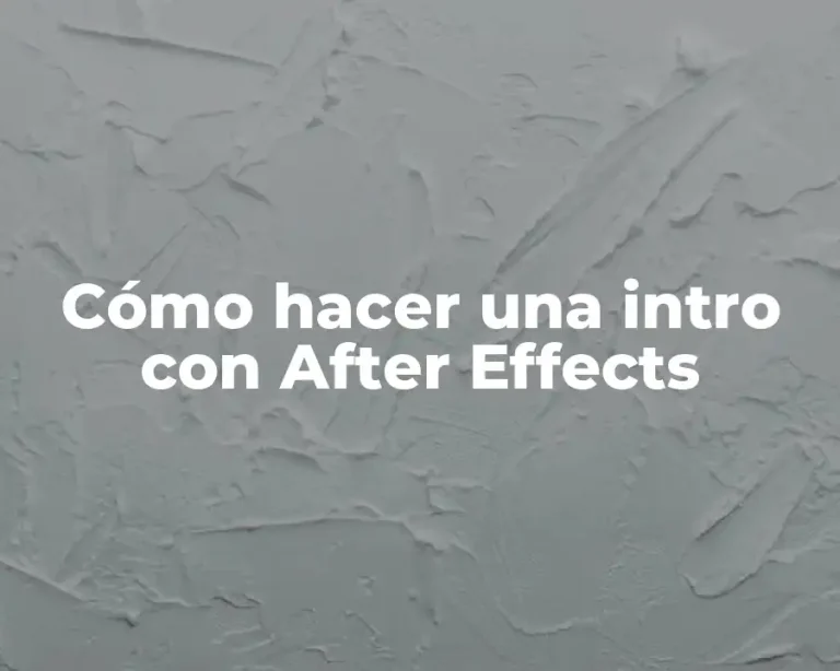 Cómo hacer una intro con After Effects