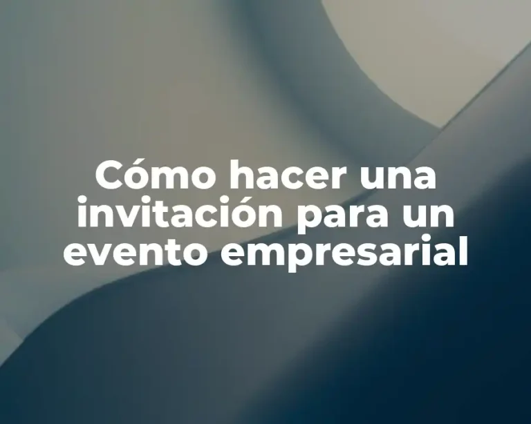 Cómo hacer una invitación para un evento empresarial
