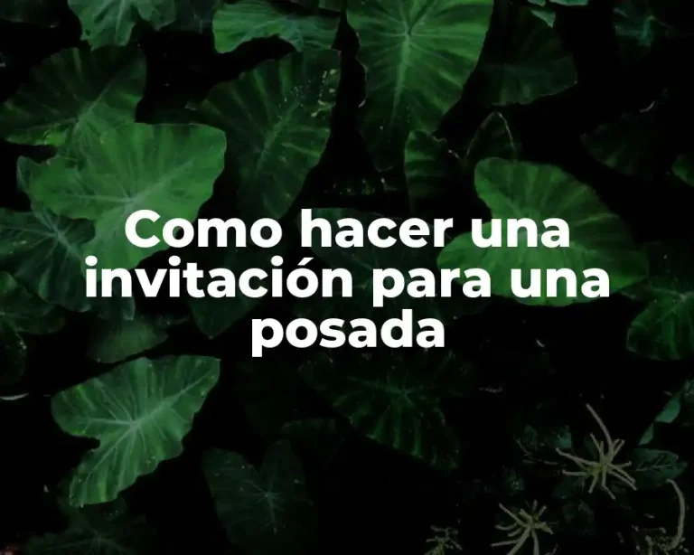 Como hacer una invitación para una posada