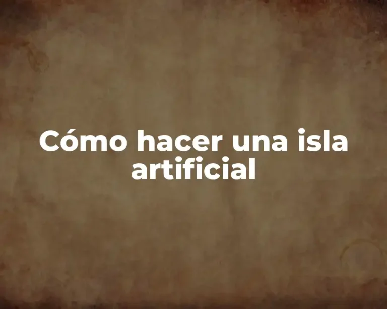 Cómo hacer una isla artificial