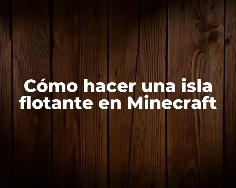 Cómo hacer una isla flotante en Minecraft