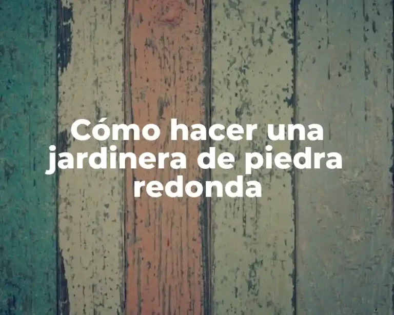 Cómo hacer una jardinera de piedra redonda