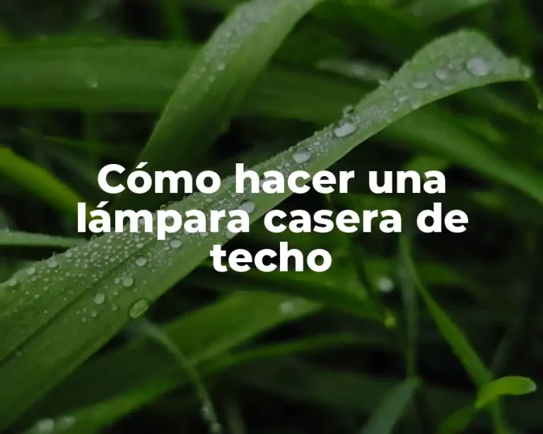 Cómo hacer una lámpara casera de techo