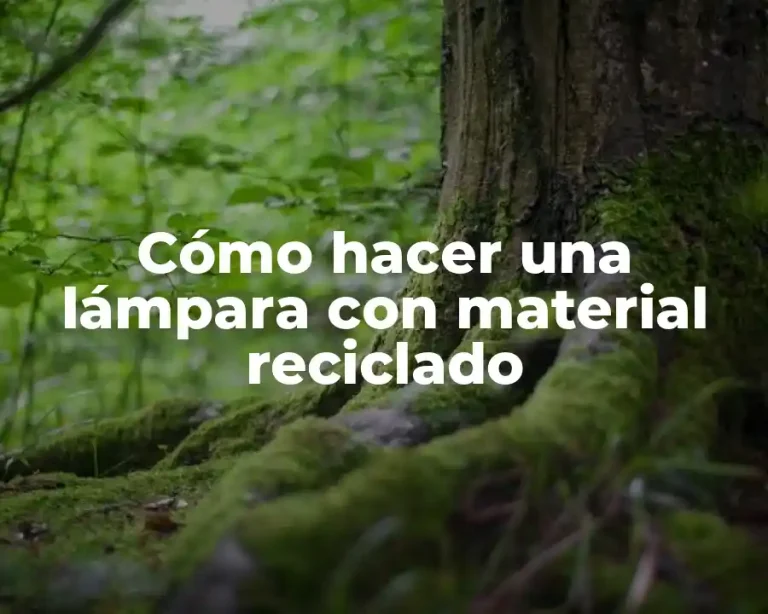 Cómo hacer una lámpara con material reciclado