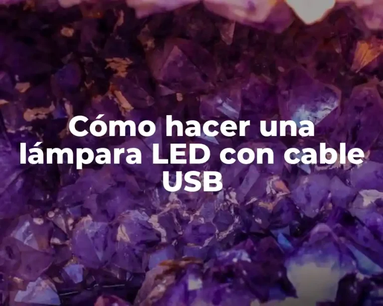 Cómo hacer una lámpara LED con cable USB