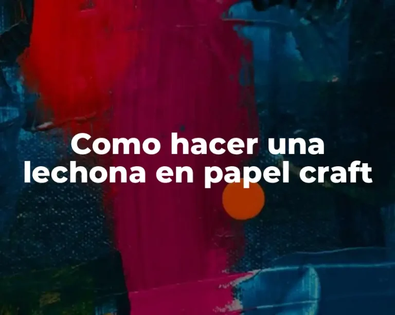 Como hacer una lechona en papel craft