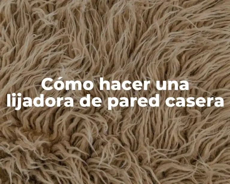 Cómo hacer una lijadora de pared casera