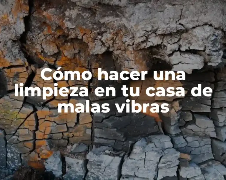 Cómo hacer una limpieza en tu casa de malas vibras