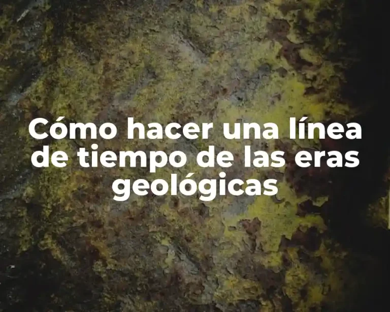 Cómo hacer una línea de tiempo de las eras geológicas