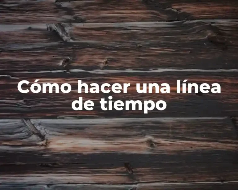Cómo hacer una línea de tiempo