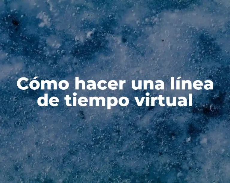 Cómo hacer una línea de tiempo virtual