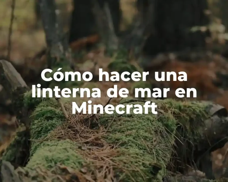 Cómo hacer una linterna de mar en Minecraft