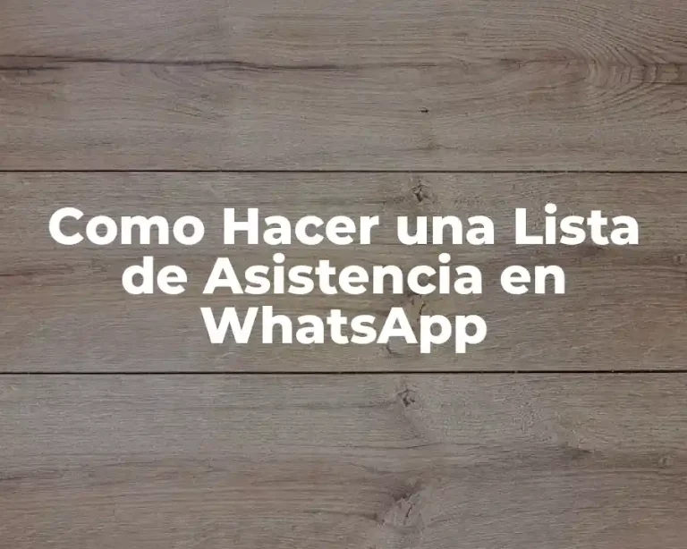 Como Hacer una Lista de Asistencia en WhatsApp