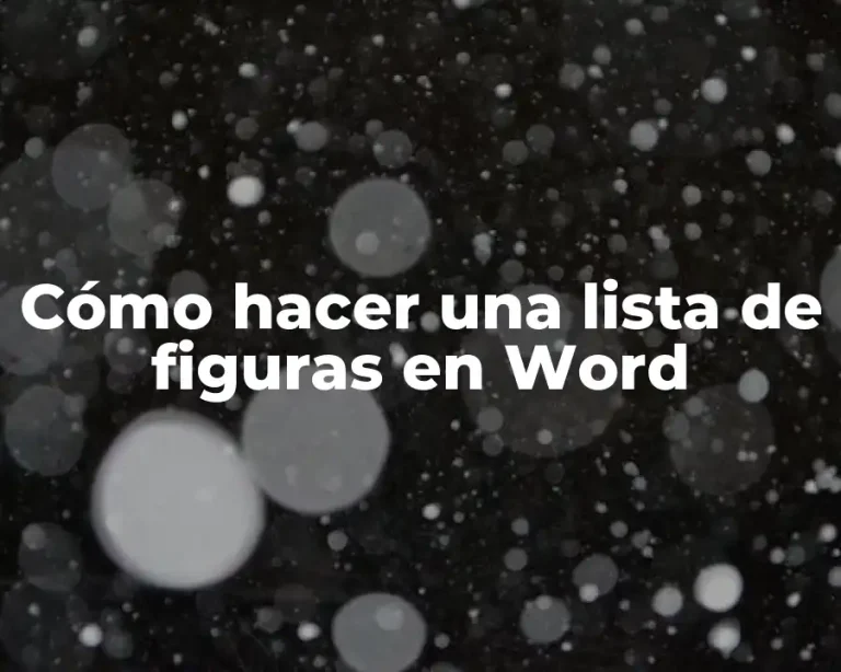 Cómo hacer una lista de figuras en Word
