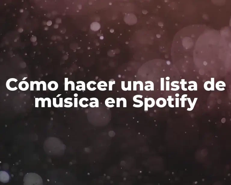 Cómo hacer una lista de música en Spotify