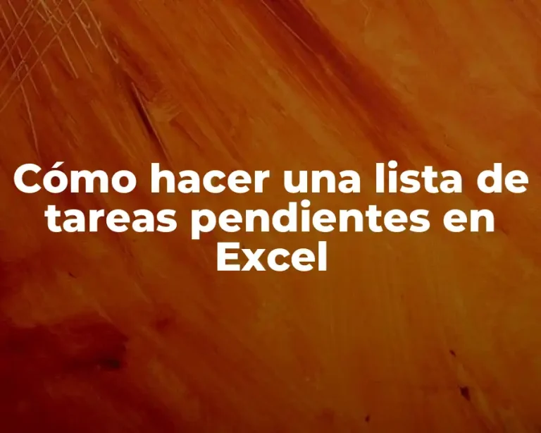 Cómo hacer una lista de tareas pendientes en Excel
