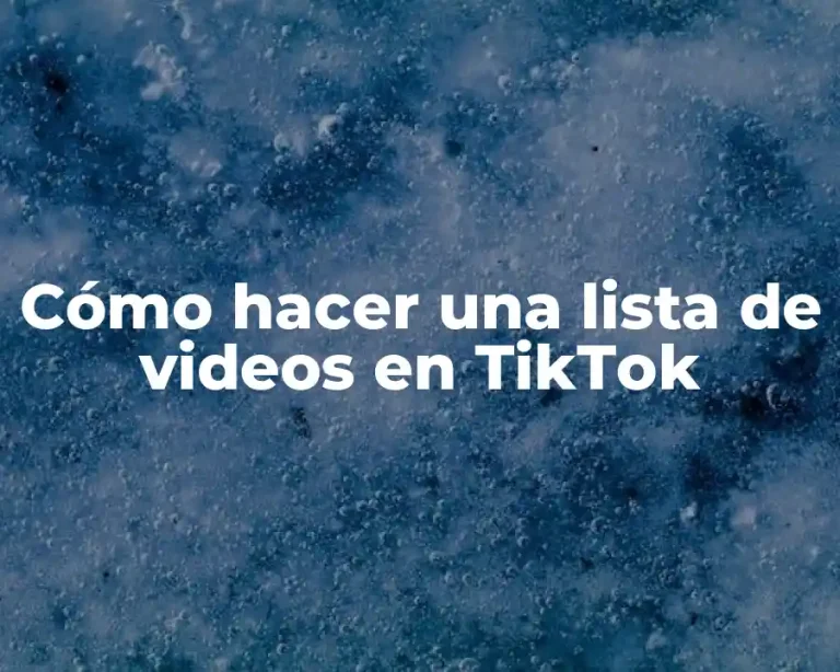 Cómo hacer una lista de videos en TikTok