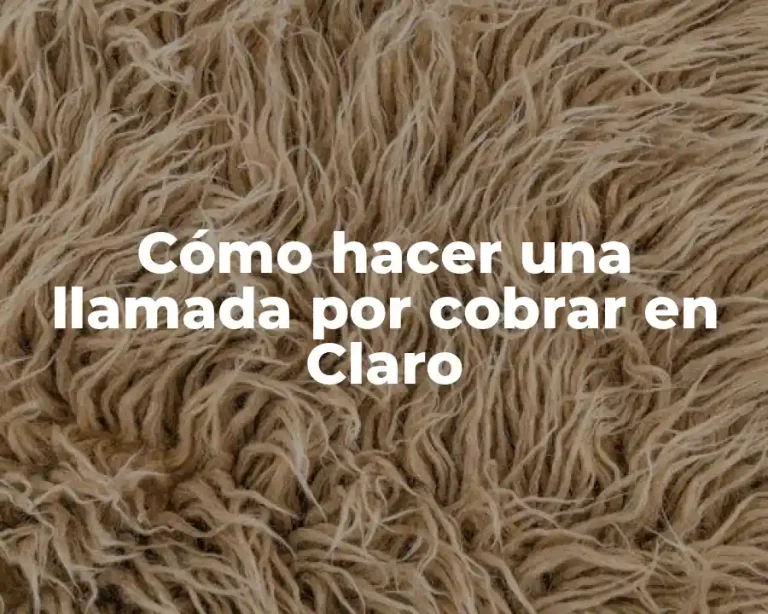 Cómo hacer una llamada por cobrar en Claro