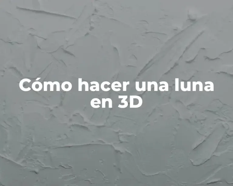 Cómo hacer una luna en 3D