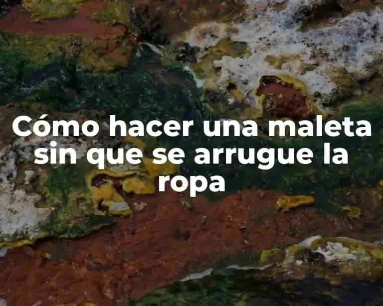 Cómo hacer una maleta sin que se arrugue la ropa