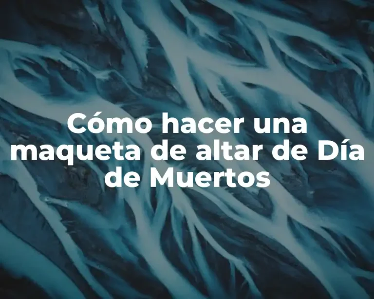 Cómo hacer una maqueta de altar de Día de Muertos
