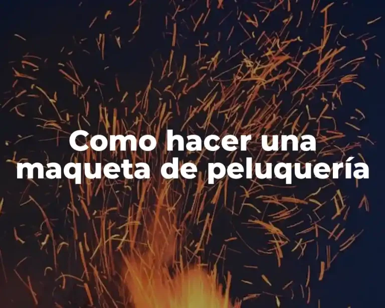 Como hacer una maqueta de peluquería