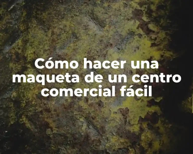 Cómo hacer una maqueta de un centro comercial fácil