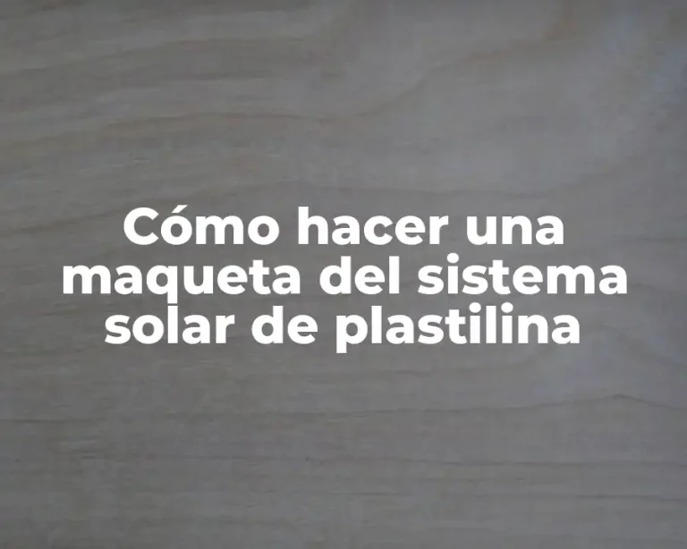 Cómo hacer una maqueta del sistema solar de plastilina