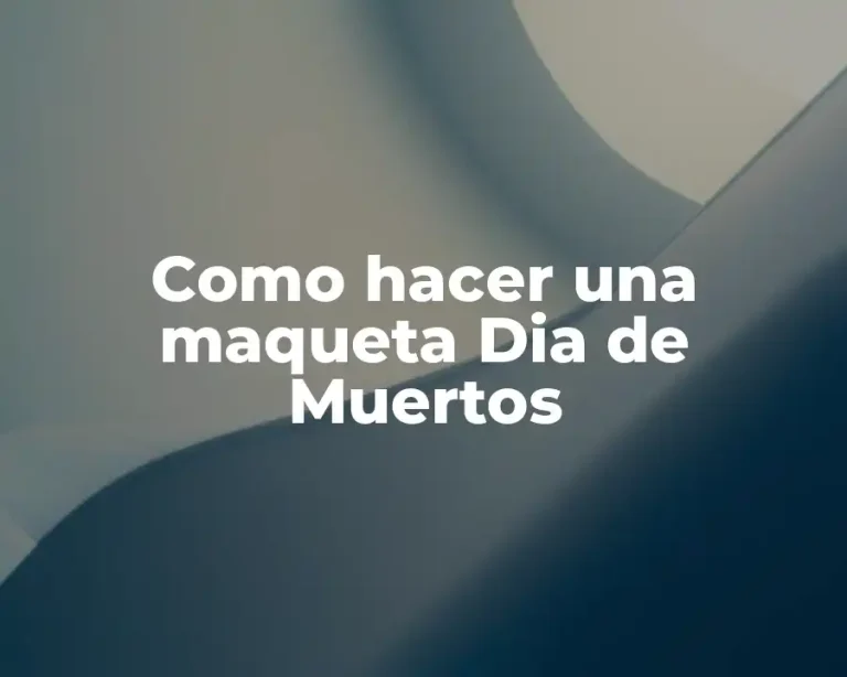 Como hacer una maqueta Dia de Muertos